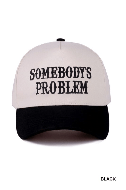 Wild Horse Boutique Somebody’s Problem Cap