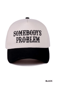Wild Horse Boutique Somebody’s Problem Cap